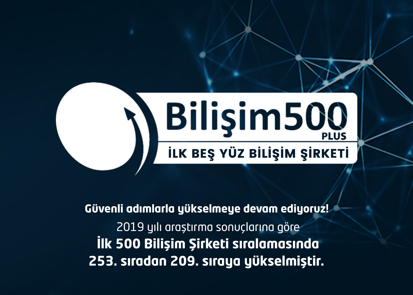 İlk 500 Bilişim Şirketi Arasında Yerimizi Aldık!